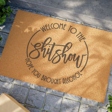 Load image into Gallery viewer, Doormat — "Welcome to the Shitshow" Funny Coir Welcome Mat