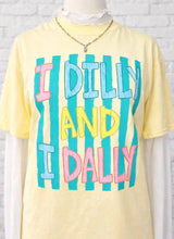 Load image into Gallery viewer, I Dilly And I Dally Tee | Funny Mom Shirt | Procrastinator Tee | Relatable Graphic Tee | Cute Trendy Shirt | Comfort Colors Tee