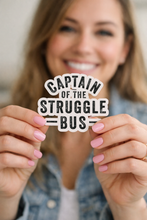 Load image into Gallery viewer, Captain of the Struggle Bus Die Cut Sticker – Funny Relatable Sticker, Laptop & Water Bottle Decal (2.5” x 3”)