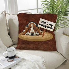 Load image into Gallery viewer, Baha Ranch Basset Hound This is My Happy Face Throw Pillow Case Made in America