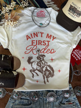 Load image into Gallery viewer, Ain't My First Rodeo Cowgirl Graphic Tee