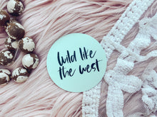 Load image into Gallery viewer, Wild Like The West - Sticker