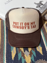 Load image into Gallery viewer, Put It On My Cowboy's Tab Trucker Hat