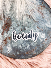 Load image into Gallery viewer, Howdy - Sticker