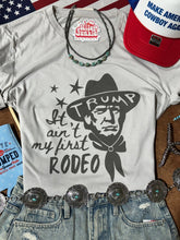 Load image into Gallery viewer, Ain't My First Rodeo Cowboy Trump Graphic Tee