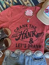 Load image into Gallery viewer, Crank The Hank & Let's Drank Graphic Tee