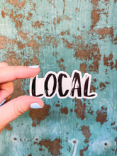 Load image into Gallery viewer, LOCAL - Sticker