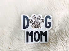 Load image into Gallery viewer, Dog Mom - Sticker