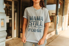 Load image into Gallery viewer, Mama Still Prays For Me Graphic Tee
