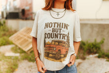 Load image into Gallery viewer, Nothin' But Country Graphic Tee