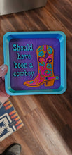 Load image into Gallery viewer, Baha Ranch Should Have Been A Cowboy Boot Cowgirl 3D Accessory Tray Made in America