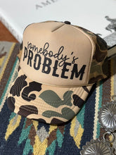 Load image into Gallery viewer, Somebody's Problem Camo Trucker Hat