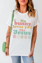 Load image into Gallery viewer, Easter NO BUNNY LOVES YOU LIKE JESUS T-Shirt