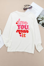 Load image into Gallery viewer, LOVE YOU MEAN IT Crewneck Long Sleeve Sweatshirt