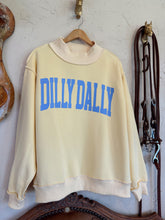 Load image into Gallery viewer, The Dillydally Sweatshirt

