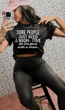 Load image into Gallery viewer, Some People Just Need a High-Five Adult Unisex Shirt – Graphic Tee, Long Sleeve &amp; Crewneck.

