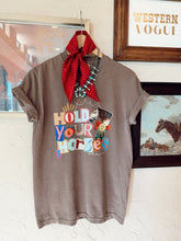 Load image into Gallery viewer, The Hold Your Horses T-Shirt PREORDER
