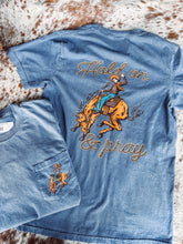 Load image into Gallery viewer, Hold On &amp; Pray - Graphic Tee
