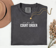 Load image into Gallery viewer, Comfort Colors As Per The COURT ORDER
