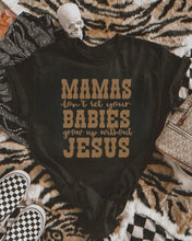 Load image into Gallery viewer, Dont let your Babies Grow Up Without Jesus
