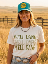 Load image into Gallery viewer, Well Dang Graphic Tee

