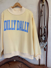 Load image into Gallery viewer, The Dillydally Sweatshirt
