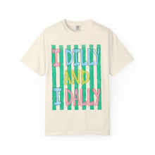 Load image into Gallery viewer, I Dilly And I Dally Tee | Funny Mom Shirt | Procrastinator Tee | Relatable Graphic Tee | Cute Trendy Shirt | Comfort Colors Tee
