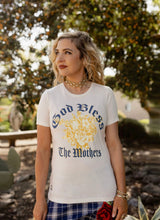 Load image into Gallery viewer, God Bless The Mothers Tee
