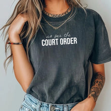 Load image into Gallery viewer, Comfort Colors As Per The COURT ORDER
