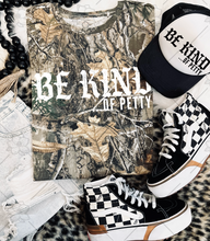 Load image into Gallery viewer, Be kind of… Graphic Camo Tee- multiple styles

