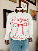 Load image into Gallery viewer, Cowgirls Need Love Too Sweatshirt EXTRA LARGE
