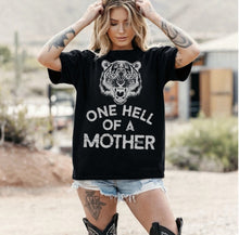 Load image into Gallery viewer, One Hell Of A Mother

