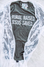 Load image into Gallery viewer, Rural Raised. Jesus Saved. - Graphic Top
