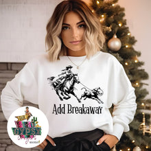 Load image into Gallery viewer, Add Breakaway Roping Sweatshirt
