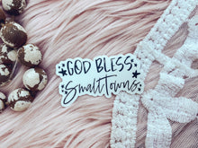 Load image into Gallery viewer, God Bless Small Towns - Sticker
