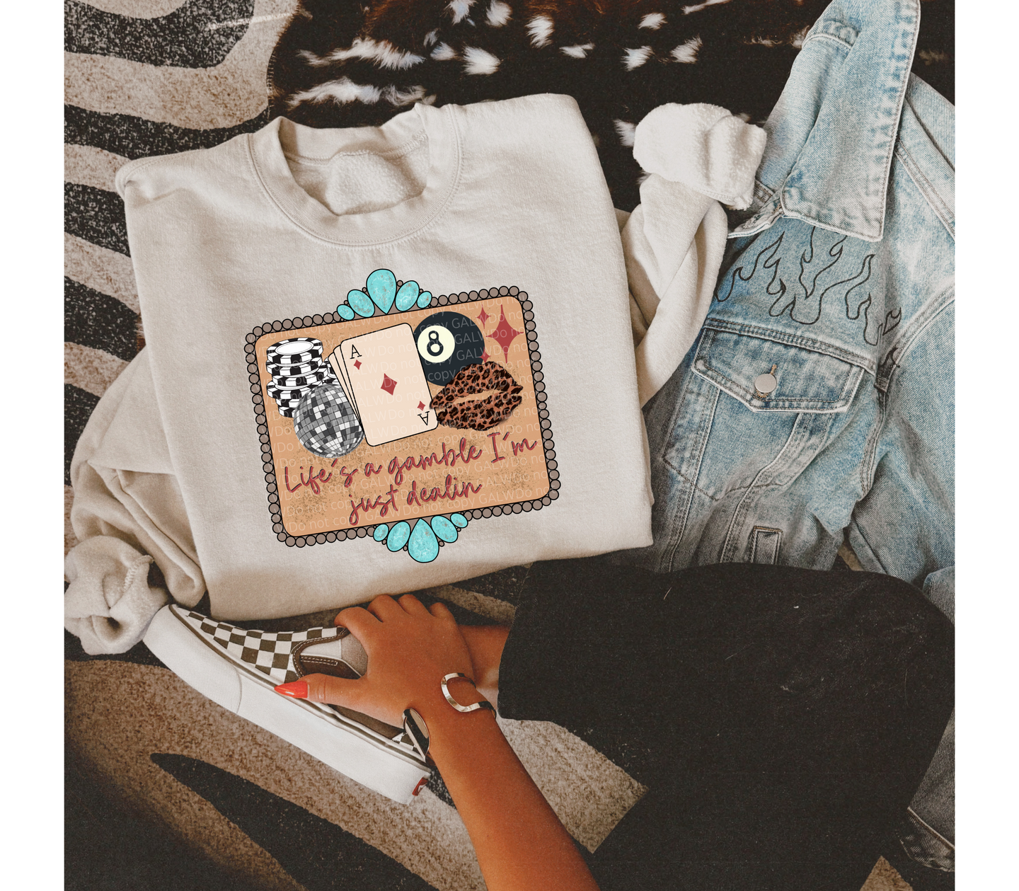 Life's a gamble I'm just dealing Tee or Sweatshirt