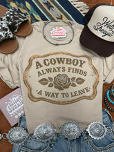 Load image into Gallery viewer, A Cowboy Always Finds A Way To Leave Graphic Tee
