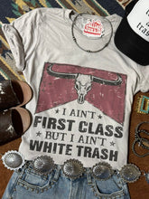 Load image into Gallery viewer, Ain't First Class Graphic Tee
