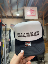 Load image into Gallery viewer, All Gas, No Brakes Trucker Hat
