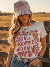 Load image into Gallery viewer, All Oopsies No Daisies Floral Graphic Tee
