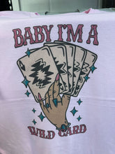 Load image into Gallery viewer, Baby I&#39;m A Wild Card Graphic Tee
