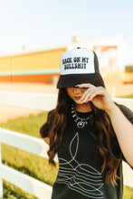 Load image into Gallery viewer, Back On My Bullshit Trucker Hat
