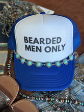Load image into Gallery viewer, Bearded Men Only Trucker Hat
