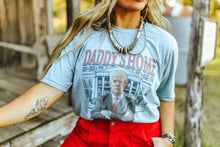 Load image into Gallery viewer, Blue Daddy&#39;s Home Trump Graphic Tee
