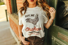 Load image into Gallery viewer, Buy Me Chickens Graphic Tee
