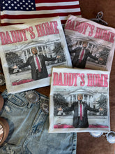 Load image into Gallery viewer, Daddy&#39;s Home Trump Graphic Tee
