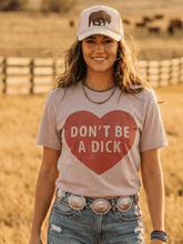 Load image into Gallery viewer, Don't Be A Dick Graphic Tee
