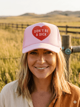 Load image into Gallery viewer, Don't Be A Dick Trucker Hat
