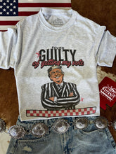 Load image into Gallery viewer, Guilty Of Getting My Vote Trump Graphic Tee
