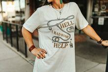 Load image into Gallery viewer, Hell I Had Some Help Graphic Tee
